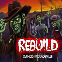 Скачать Rebuild 3 Gangs of Deadsville с торрента на ПК